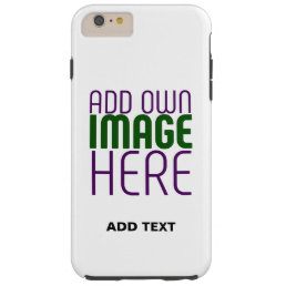 MODERN EDITABLE SIMPLE WHITE IMAGE TEXT TEMPLATE TOUGH iPhone 6 PLUS CASE