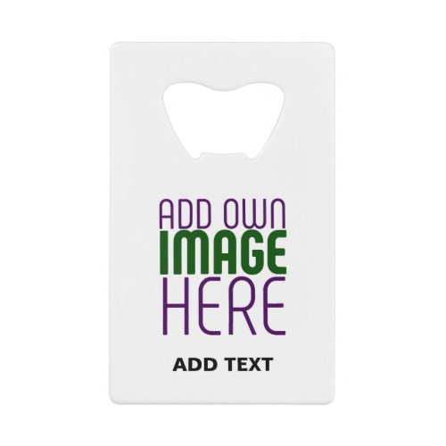 MODERN EDITABLE SIMPLE WHITE IMAGE TEXT TEMPLATE CREDIT CARD BOTTLE OPENER