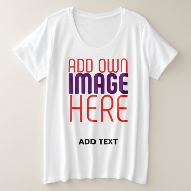 MODERN EDITABLE SIMPLE WHITE IMAGE TEXT TEMPLATE PLUS SIZE T-Shirt (Design Front)