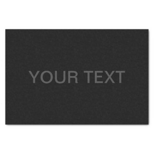 Modern Editable Text  Dark Grey  Black Tissue Paper