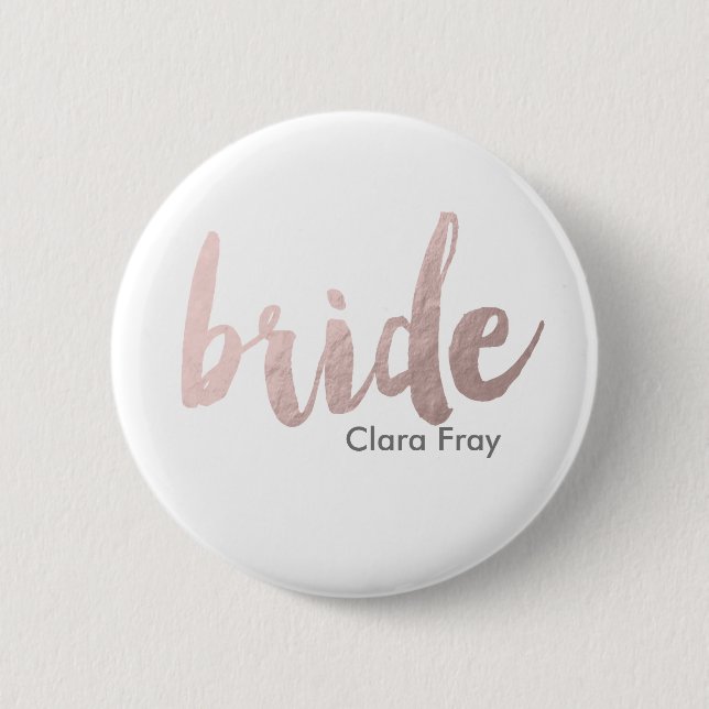 modern elegant clear faux rose gold "bride" pinback button (Front)