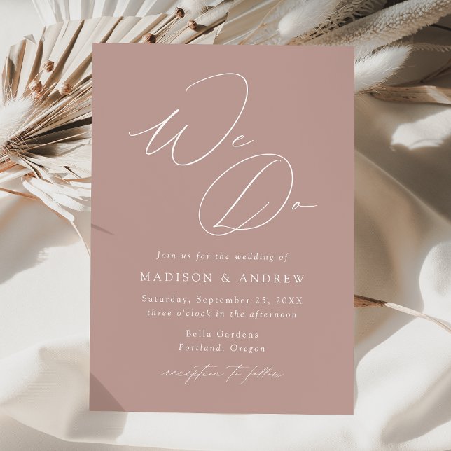Modern Elegant Dusty Rose We Do Wedding Invitation (Creator Uploaded)