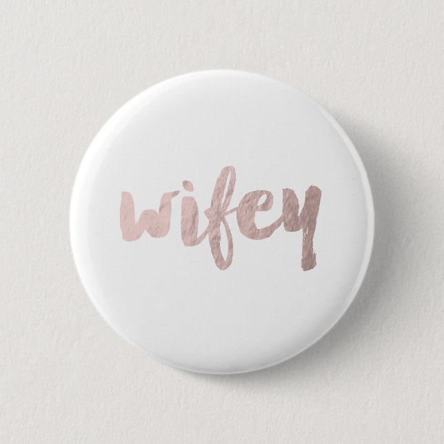 modern elegant faux rose gold wifey text pinback button (Front)