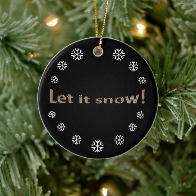Modern Elegant  Festive Let It Snow Ceramic Ornament (Tree)