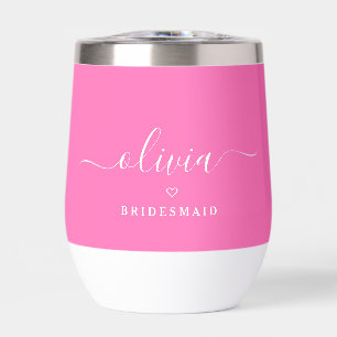 Modern Elegant Hot Pink Bridesmaid Custom Name Thermal Wine Tumbler