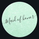 Modern elegant mint green glitter maid of honor classic round sticker<br><div class="desc">Stylish faux mint glitter maid of honor design.</div>