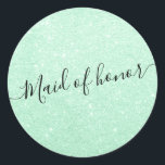Modern elegant mint green glitter maid of honor classic round sticker<br><div class="desc">Stylish faux mint glitter maid of honor design.</div>