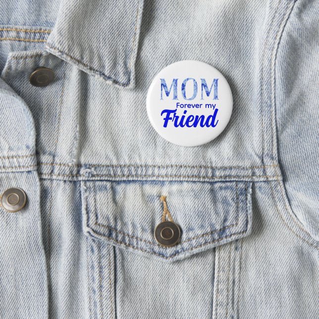 Modern Elegant Mother’s Day|Forever Friend Button (In Situ)