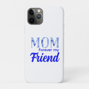 Modern Elegant Mother’s Day Forever Friend iPhone 11 Pro Case