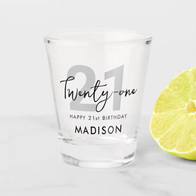 Modern Elegant Script Twenty One 21st Birthday Shot Glass Zazzle