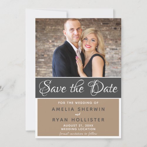 Modern Elegant Script Wedding Photo Save The Date - Modern elegant wedding photo Save the date card. Elegant and trendy typography, grey, white and beige color scheme. Personalize the card with your photo - insert the photo into the template. Easily personalize any text on the card or erase any text if you don`t need it.