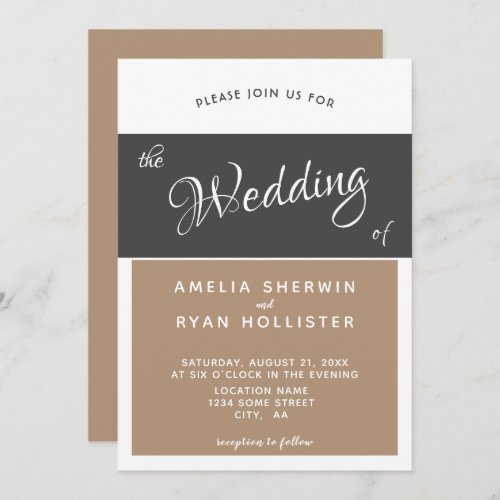 Modern Elegant Simple Script Wedding Invitation - Modern Elegant Simple Script Wedding Invitation. Simple and elegant wedding invitation in black, white and brown colors with a trendy white script. Personalize the card with your data.