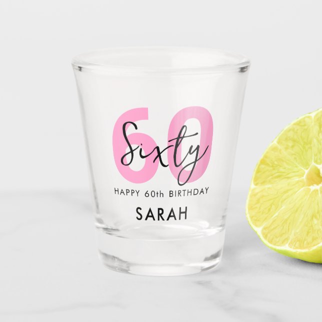 Modern Elegant Sixty Pink 60th Birthday Shot Glass (Front)