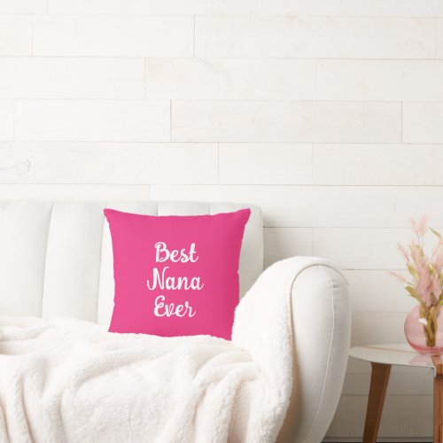 Modern Elegant Template Typography Best Nana Ever Throw Pillow