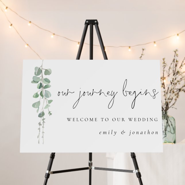 Modern Eucalyptus Journey Begins Welcome Wedding Foam Board (In Situ (Stand))