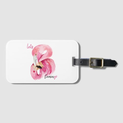 Modern Exotic Pink Lets Flamingo Watercolor Luggage Tag