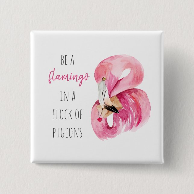 Modern Exotic Pink Watercolor Flamingo With Quote Button (Front)