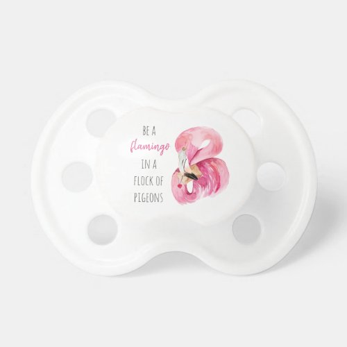 Modern Exotic Pink Watercolor Flamingo With Quote Pacifier