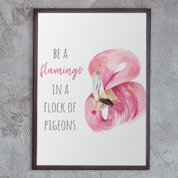 Modern Exotic Pink Watercolor Flamingo With Quote Poster