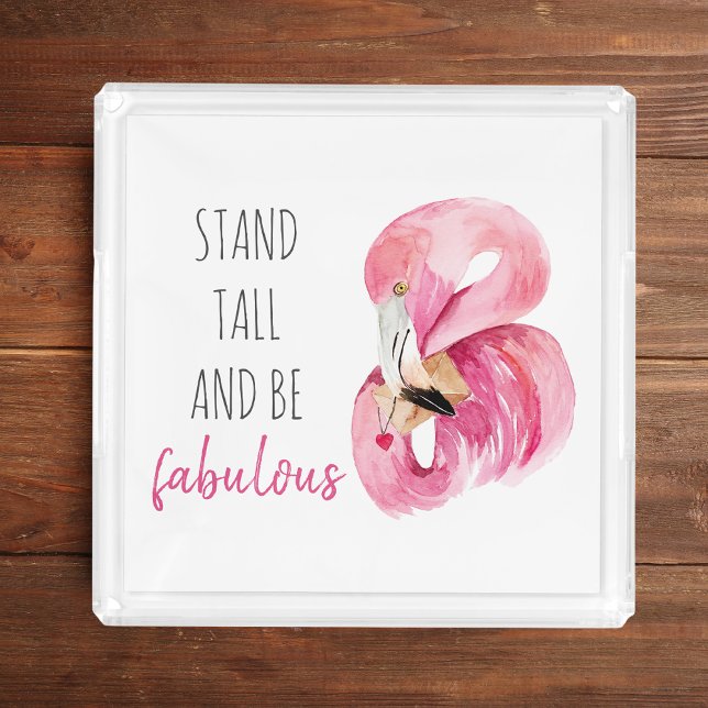 Modern Exotic Stand Tall And BE Fabulous Flamingo Acrylic Tray (Creator Uploaded)
