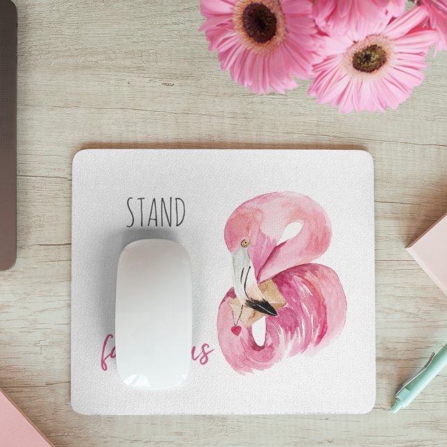 Modern Exotic Stand Tall And BE Fabulous Flamingo Mouse Pad (Creator Uploaded)