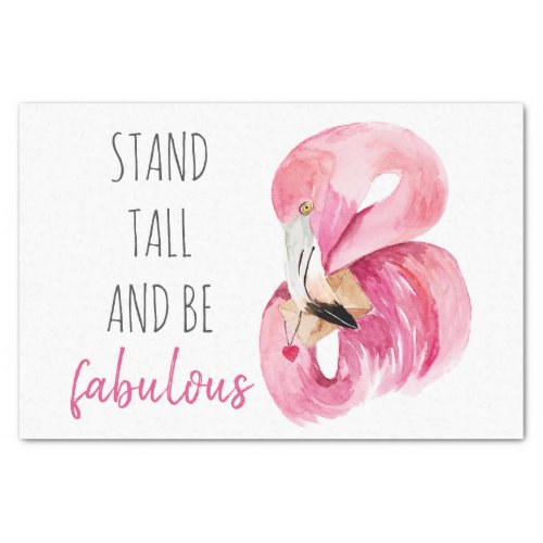 Modern Exotic Stand Tall And BE Fabulous Flamingo Tissue Paper