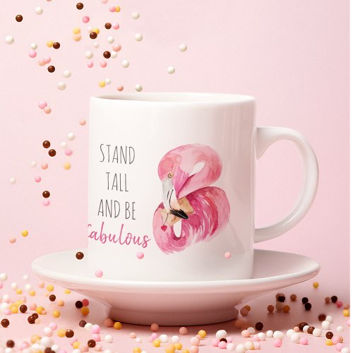 Modern Exotic Stand Tall And BE Fabulous Flamingo Two_Tone Coffee Mug