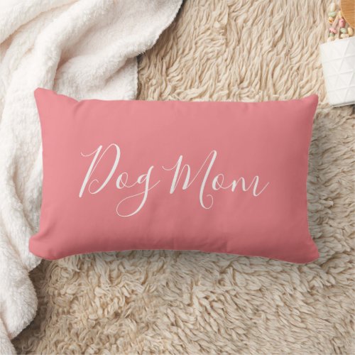 Modern Feminine Coral Script Dog Mom Lumbar Pillow