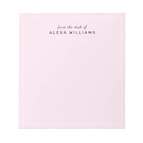 Modern Feminine From the Desk of Script Blush Pink Notepad