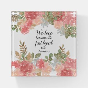Modern Floral Bible 1 John 4:19 Paperweight
