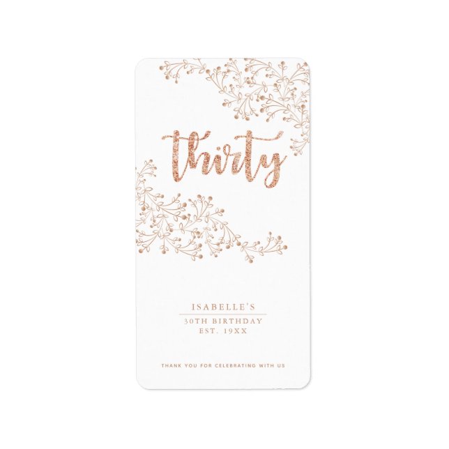 Modern Floral White & Rose Gold 30th Birthday  Label (Front)