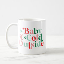Modern Font Boho Baby It's Cold Outside Christmas Coffee Mug