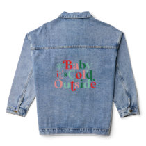 Modern Font Boho Baby It's Cold Outside Christmas Denim Jacket