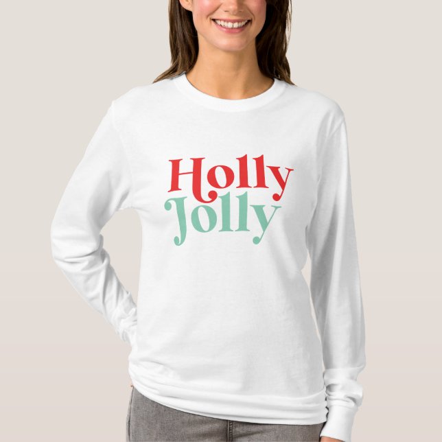 Modern Font Boho Holly Jolly Christmas T-Shirt (Front)