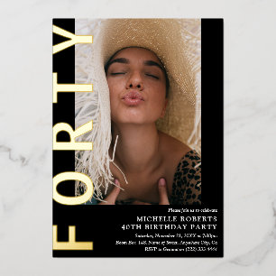 Modern FORTY Photo 40th Birthday Party Invitation Foil Invitation