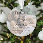 Modern 'FRIENDS' are the best Photo Christmas Orna Ornament<br><div class="desc">Friends are just as important as family! Let your besties know how much they mean to you with this beautifully designed 2 photo Christmas ornament. Featuring 2 of your favorite pictures, a white overlay, the text 'Friends are the Best', name/s and a sweet quote. All text is easily customized using...</div>