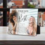 Modern 'FRIENDS are the Best Photo Keepsake Plaque<br><div class="desc">Stylish chic best friends photo plaque, featuring 2 pictures of your choice, which can easily be downloaded from a computer or your phone, the text 'Friends are the Best' in elegant calligraphy script, name/s and a sweet quote that can be customized so that it is unique and personal to you....</div>