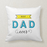 Modern Fun Colorful Blue Yellow Best Dad Ever Throw Pillow