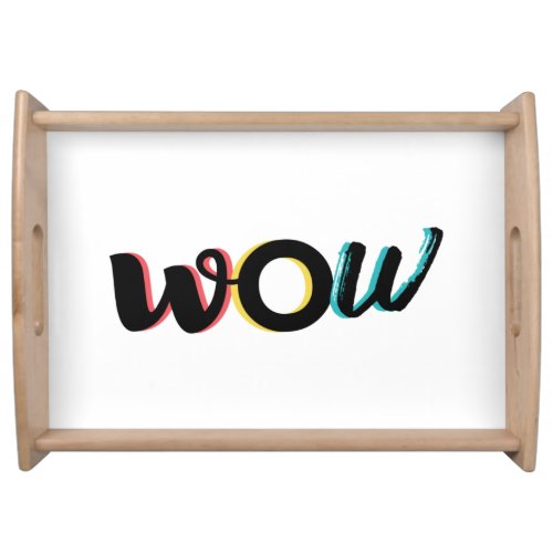 Modern fun colorful typography design of Wow Serving Tray