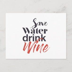 Modern, fun, creative, funny Save Water Drink Wine Postcard