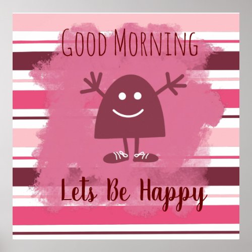 Modern fun happy morning  vibe pink stripe   poster