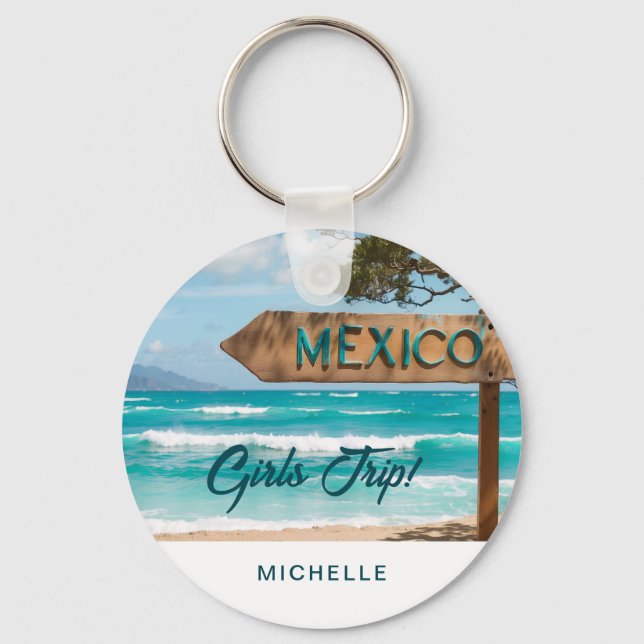 Modern Fun Mexico GIRLS TRIP! Custom Keychain (Front)