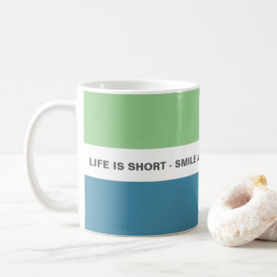 Modern Fun Smile Life Quote Coffee Mug