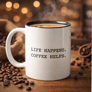 Modern Fun Trendy Typography Life Happens Saying Two-Tone Coffee Mug