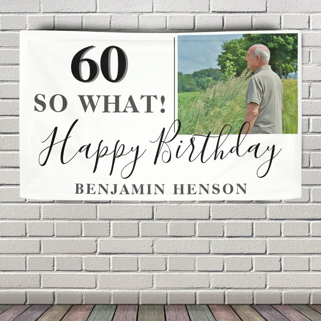 Modern Funny 60 So What 60th Birthday Party Photo Banner (Creator Uploaded)