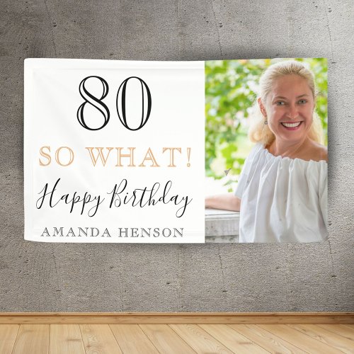 Modern Funny 80 So What 80th Birthday Photo Banner