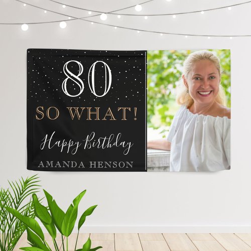 Modern Funny 80 So What 80th Birthday Photo Banner