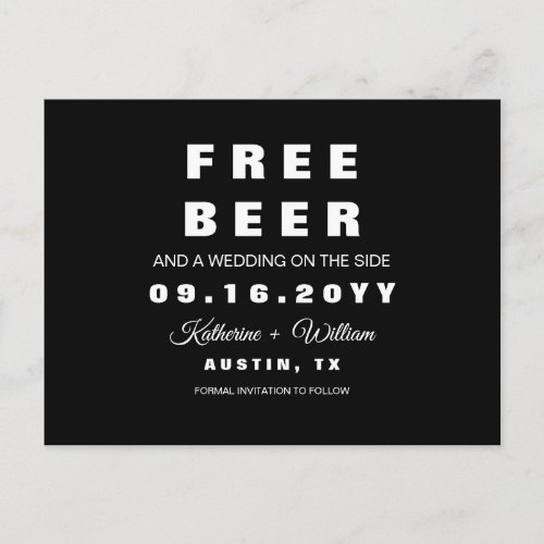 Modern Funny Free Beer Chic Wedding Save the Date Announcement Postcard
