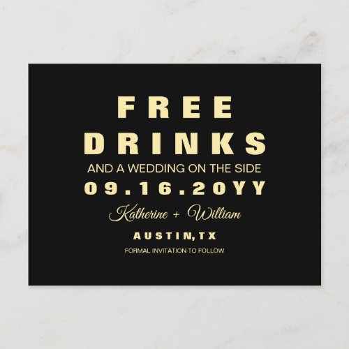 Modern Funny Free Drinks Wedding Save the Date Announcement Postcard