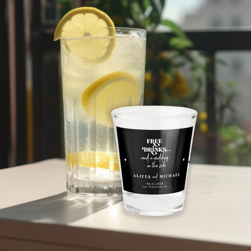 Modern funny free drinks wedding save the date shot glass